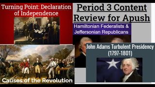 APUSH Period 3 Content Review: Causes of the Revolution through John Adam's Presidency