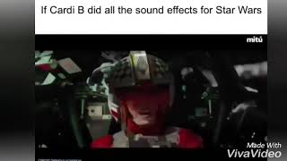 If Cardi B did Star Wars sound effects !!