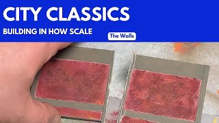 Building A City Classics Structure in HO Scale: The Walls