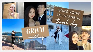 HK to Istanbul Vlog | GRWM for my friends wedding + pros and cons of our trip...