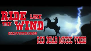 red dead 2 - ride like the wind (music video)