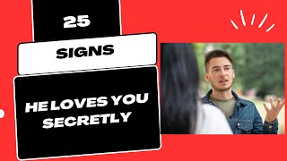 25 Signs He Loves You Secretly | signs he loves you but is hiding it