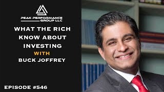 What the Rich Know About Investing l Buck Joffrey l Episode #546