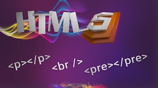 HTML for beginners 07: Paragraph, line break and preformatted HTML elements