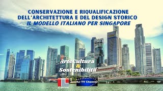 CONSERVAZIONE E RIQUALIFICAZIONE DELL'ARCHITETTURA E DEL DESIGN STORICO A SINGAPORE