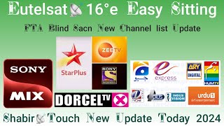 Eutelsat 16°e FTA Blind Sacn || New Channel list Update || 7 Fit📡Dish Sitting || 18 May 2024