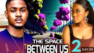 THE SPACE BETWEEN US PART 2 CHINEYE NNEBE, CLINTON JOSHUA NEW COMEDY NIGERIAN 2024 MOVIE