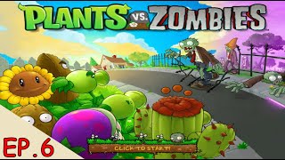 Plants VS Zombies : อยากยางแตกไหมอะเจ้าซอมบี้!! Ep.6