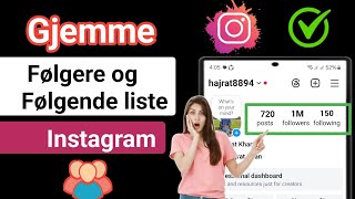 Hvordan skjule Instagram-følger- og følgereliste