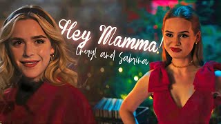 Cheryl and Sabrina || Hey Mama