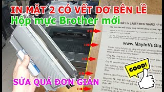 Hộp mực Brother mới, in 2 mặt bị lem mực mặt 2 | sửa rất đơn giản ai cũng làm được