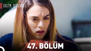 Zalim İstanbul 47. Bölüm