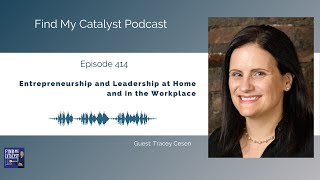 Entrepreneurship, Leadership, and ServiceNow in Business and at Home with Tracey Cesen