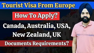 How To Apply Tourist Visa From Europe to Canada, Australia, UK, USA, and New Zealand