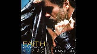 George Michael - I Want Sex (Monogramy Mix)(Remastered)