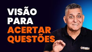 VISÃO PARA ACERTAR QUESTÕES I prof. João Batista