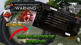 🔴LA MEJOR CONFIGURACION QUE UTILIZAN LOS HEROICOS - EN FREE FIRE [LA MEJOR CONFIGURACION PRO]