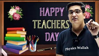 Happy Teachers Day 🙏| Sachin Sir | Physicswallah