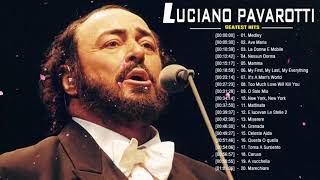 Luciano Pavarotti - The Best of Luciano Pavarotti - Luciano Pavarotti Greatest Hits