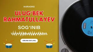 ⚡️ KARAOKE – ULUG'BEK RAHMATULLAYEV - SOG'INIB