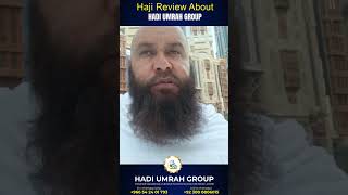 Hadi Umrah Gorup Review By Haji