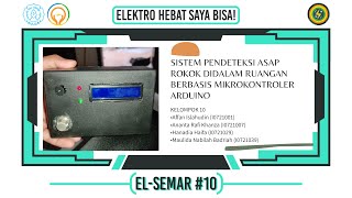 Kelompok 10A SISTEM PENDETEKSI ASAP ROKOK DIDALAM RUANGAN BERBASIS MIKROKONTROLER ARDUINO