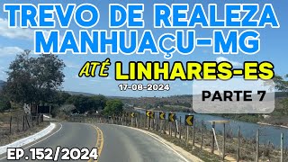 TREVO DE REALEZA EM MANHUAÇU-MG ATÉ LINHARES-ES PARTE 7 #manhuaçu #colatina #br259 #espiritosanto