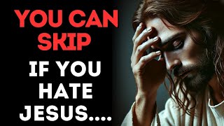 Skip this video if you hate lord Jesus l @JesusWordsforlife l God bless you l God Message today