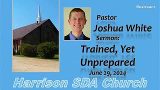 Joshua White - "Trained, Yet Unprepared"