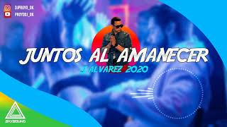 Juntos Al Amanecer   J Alvarez   Dj Proyo SkySound