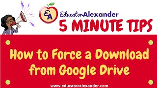 How to Force a Download from Google Drive