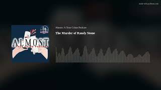 The Murder of Randy Stone