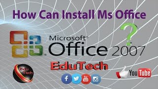 Learn How to Install Ms Office 2007