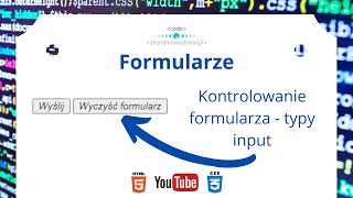 Formularze - Kontrolowanie formularza - typy input | Forms - Controlling the form - input types