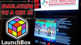 Emulation on CRT TV! Launchbox Bigbox Retroarch Transcoder LCD and CRT switchres emudriver