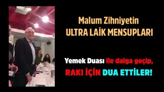 Yemek duası ile dalga geçip, rakı için dua ettiler!