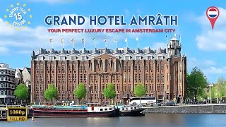 My Luxury Stay at Grand Hotel Amrâth Amsterdam | Iconic Architecture | Europe Tour 2024 - Ep 15