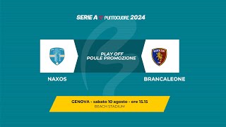 Beach Soccer 2024 Poule Promozione| NAXOS - BRANCALEONE | Play Off