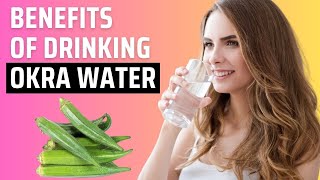 Health Benefits of Drinking OKRA WATER | Health Benefits Of Okra Water | Soaked Okra Water Benefits