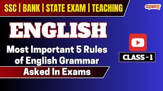 Most Important 5 Rules of English Grammar Asked In Exams | English Classes for All Govt Exam | Gyanm