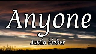 Justin Bieber - Anyone (Lyrics)