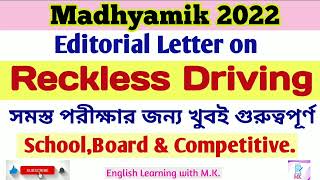 Letter to editor on reckless driving// Madhyamik letter writing.//Reckless driving editorial letter.