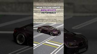 HOW TO CUSTOMIZE BMW M3 GT2 #hotwheels #bmw #diy #custom #howto