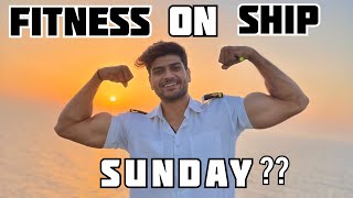 Is Sunday really a holiday on ship ?? | Merchant Navy | Fitness | #fitsailor  #fitness #lifeatsea