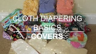 CLOTH DIAPERING BASICS: COVERS