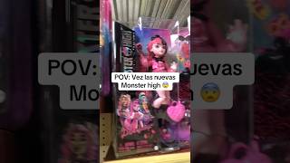 POV: Vez las nuevas Monster High 😨