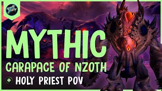 Carapace of Nzoth Mythic vs Hungry Wolves - Quel'thalas (US) ★ Holy Priest POV