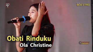 Obati Rinduku  " OLA  CHRISTINE   New MAESTRO Live Batah Timur Kwanyar Bangkalan