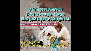 Mesin cuci pencuci tidak berputar, hanya dengung.ikuti cara ini pasti bisa