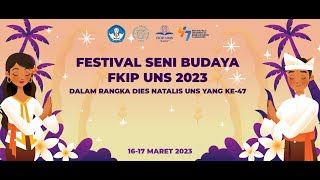 FESTIVAL SENI BUDAYA FKIP UNS 2023